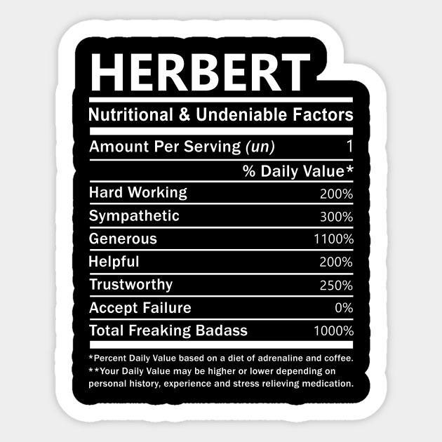 Herbert Name T Shirt - Herbert Nutritional and Undeniable Name Factors Gift Item Tee Sticker by nikitak4um